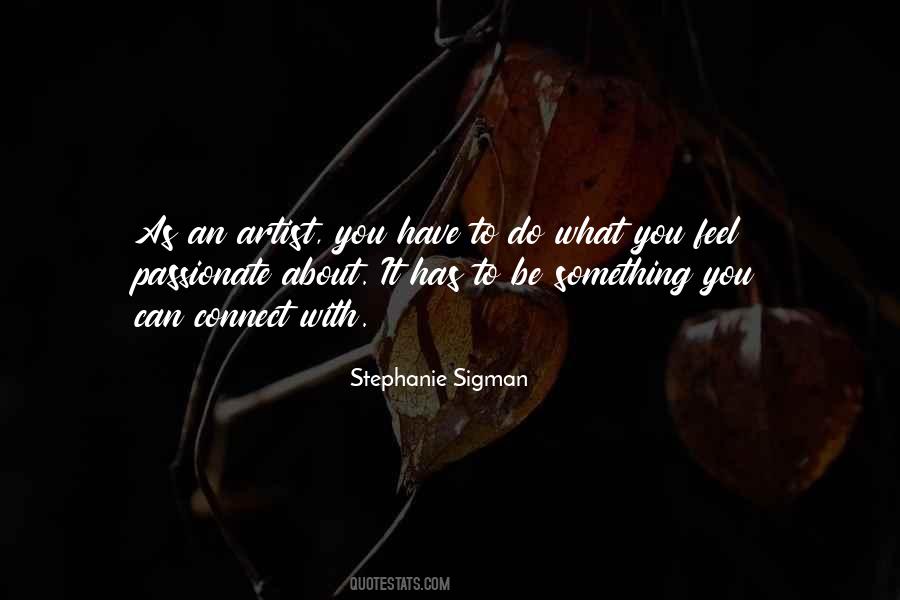 Passionate Artist Quotes #1449627