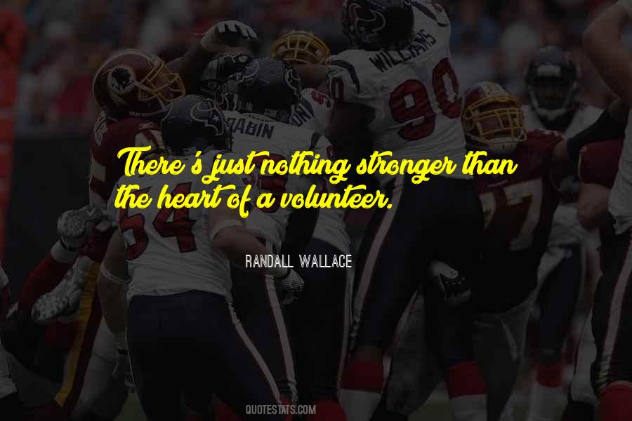 The Heart Of A Volunteer Quotes #228458
