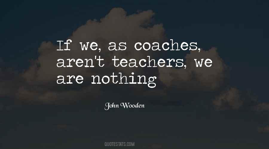 We Are Teachers Quotes #1287714