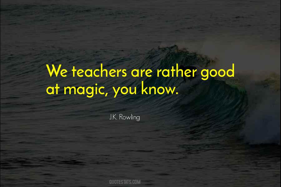 We Are Teachers Quotes #1706909