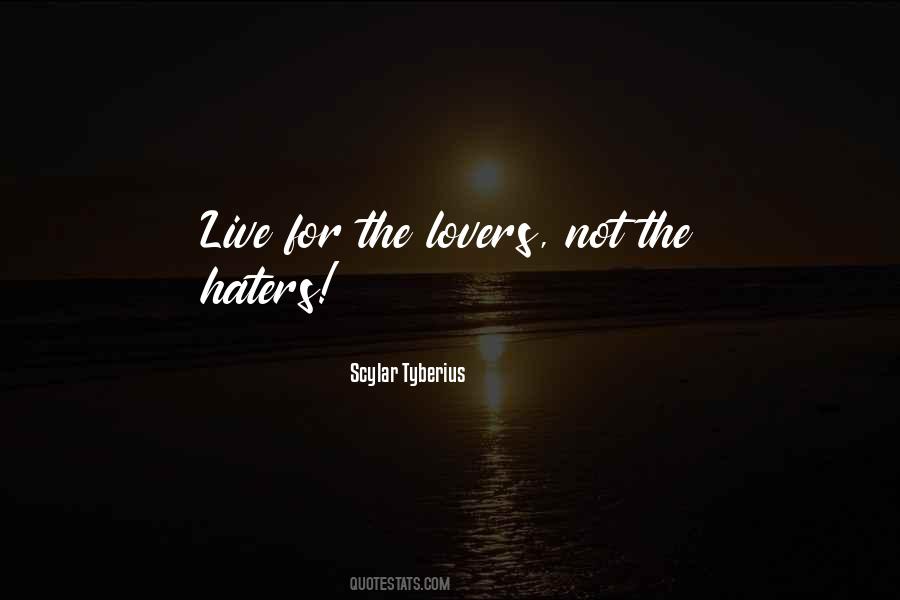 Quotes About Not Haters #1876682