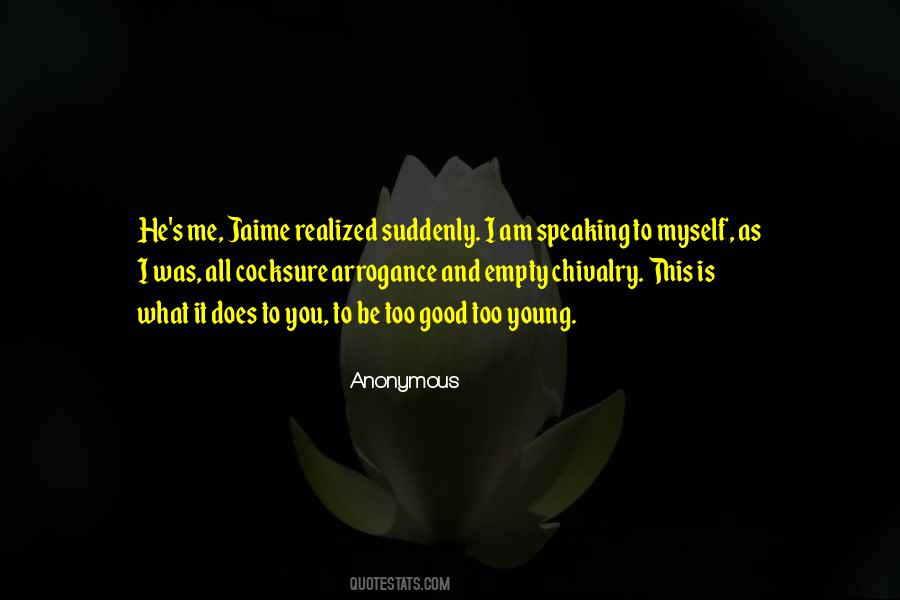 Good Arrogance Quotes #1353301