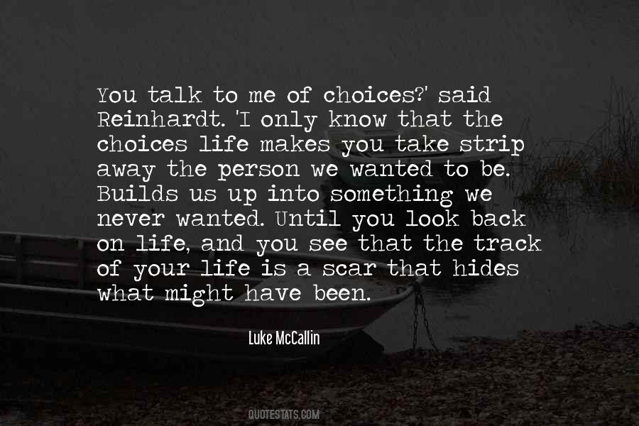 Choices Life Quotes #422449
