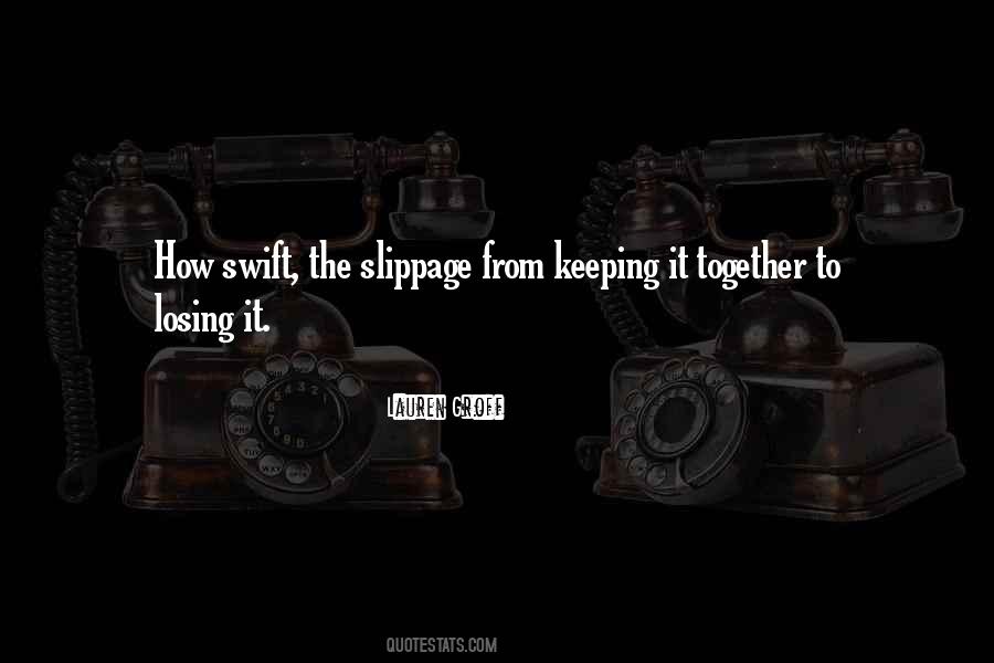 Keeping Together Quotes #996229