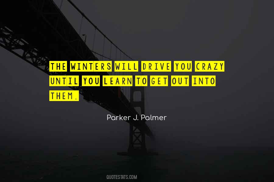Drive Each Other Crazy Quotes #176499