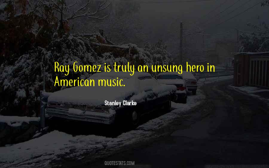 Gomez Quotes #557620