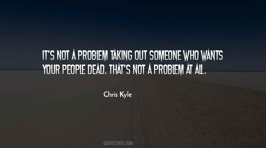 Not A Problem Quotes #412435