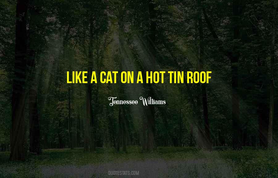Tin Roof Quotes #1761121