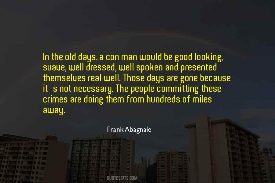 Gone Are Those Days Quotes #1254134