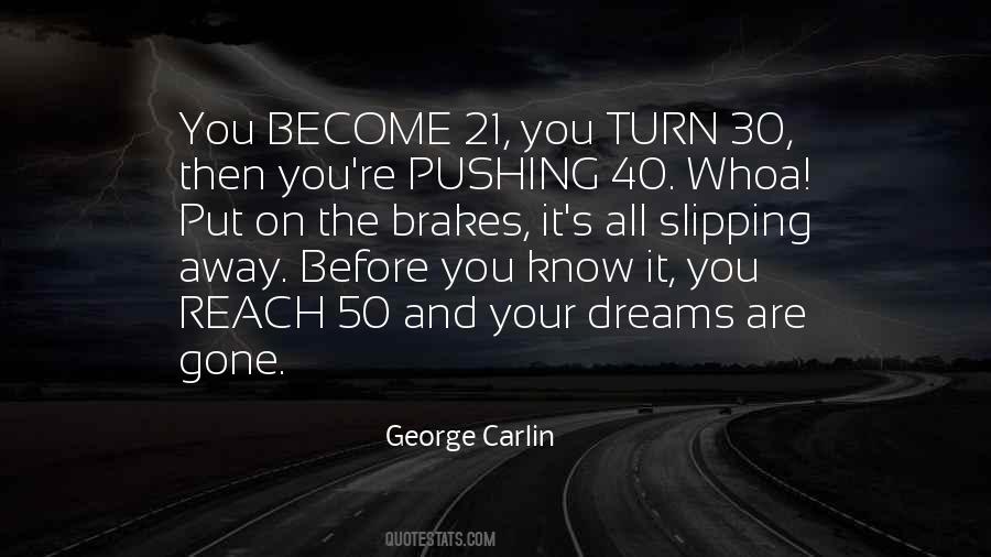 Gone Before You Know It Quotes #1114511