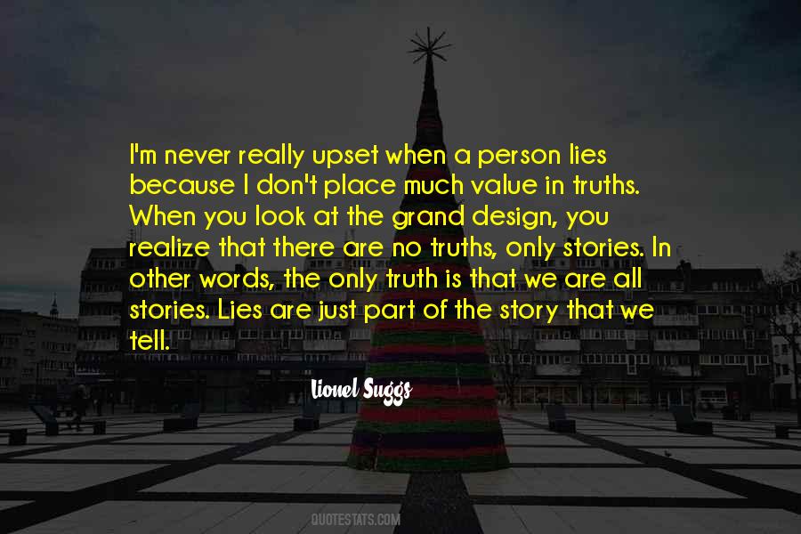 When You Tell The Truth Quotes #1188842