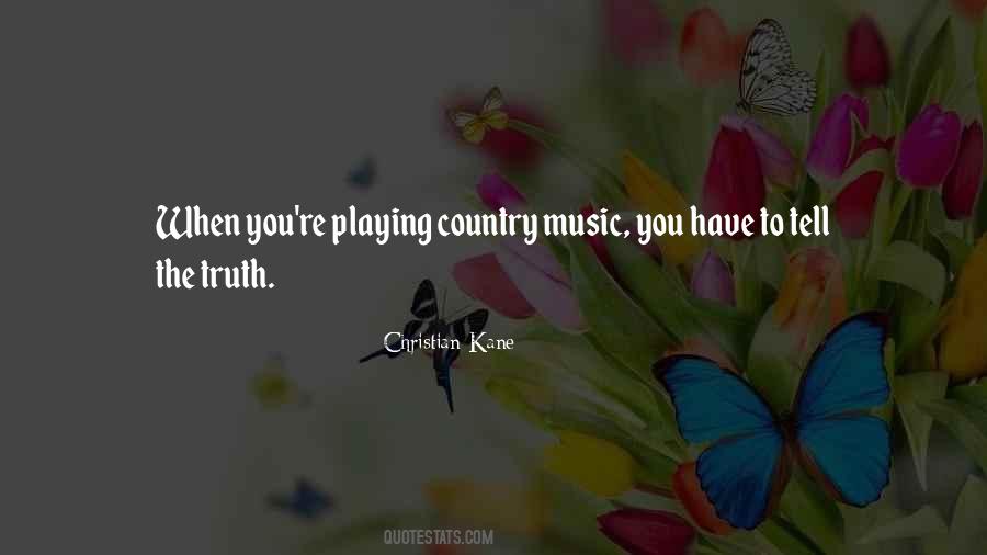 When You Tell The Truth Quotes #1509283