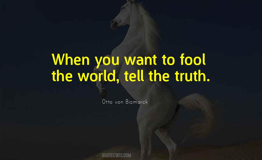 When You Tell The Truth Quotes #1754980