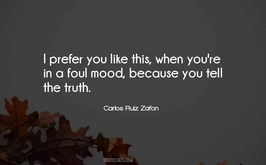 When You Tell The Truth Quotes #360289
