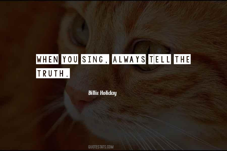 When You Tell The Truth Quotes #651889