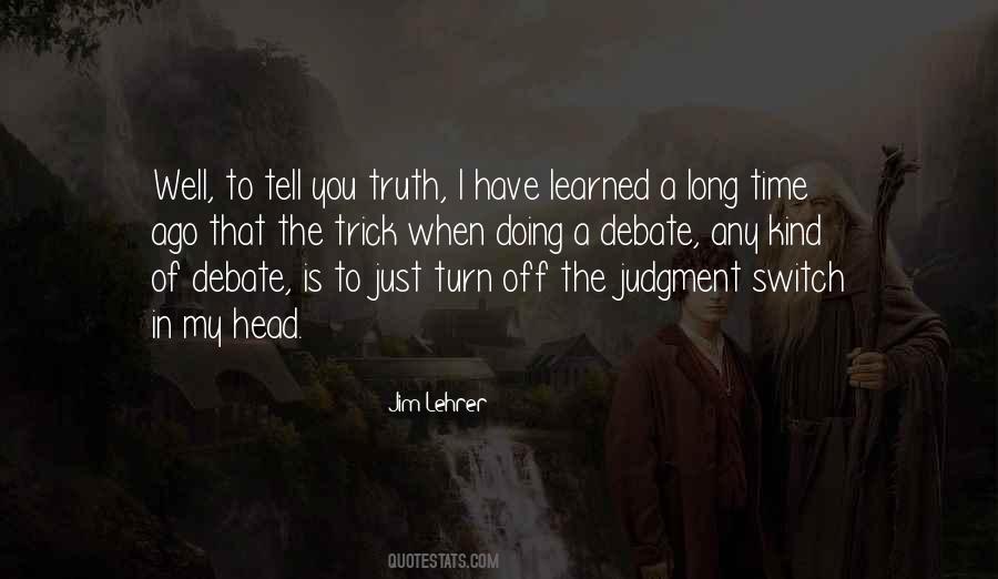 When You Tell The Truth Quotes #864255