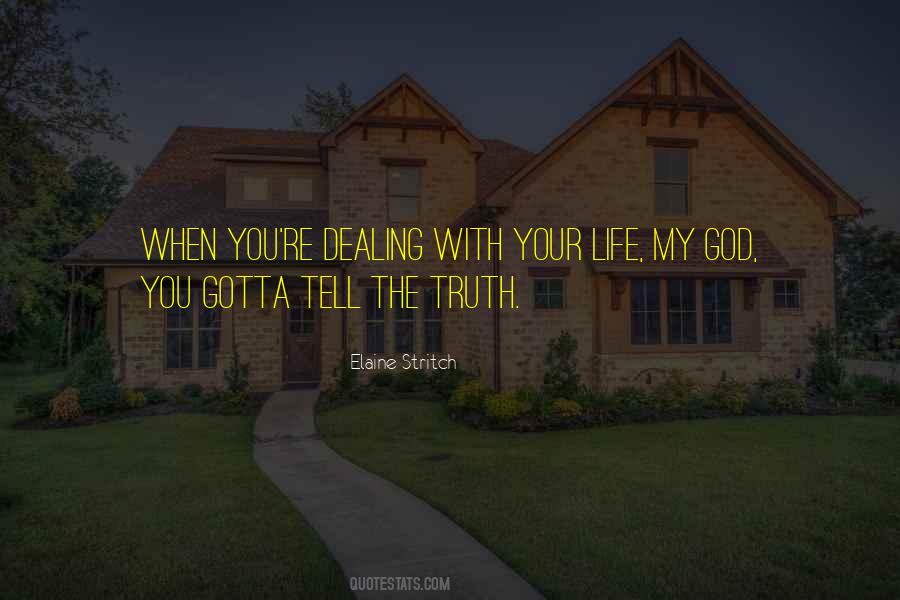 When You Tell The Truth Quotes #906574