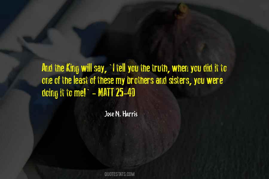 When You Tell The Truth Quotes #943008