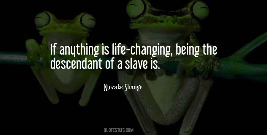 Being Slave Quotes #1041311