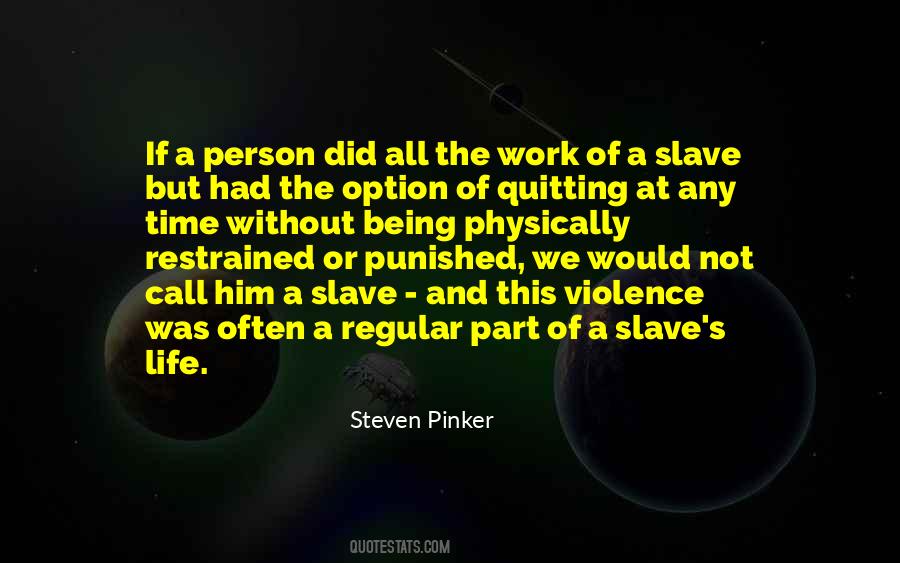 Being Slave Quotes #1118598