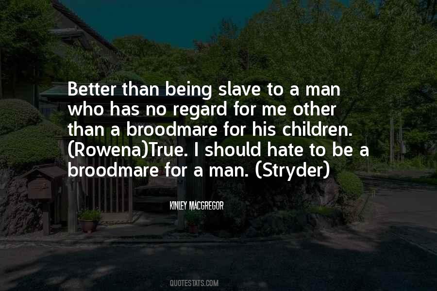 Being Slave Quotes #1516807