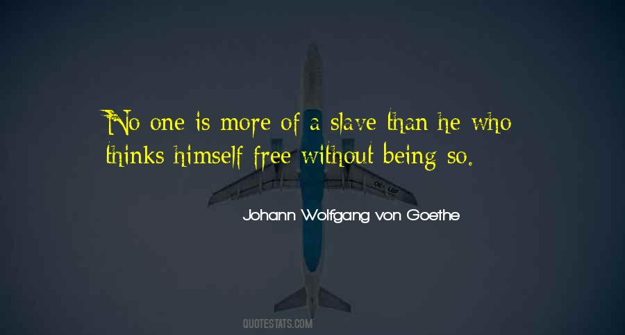 Being Slave Quotes #1633976