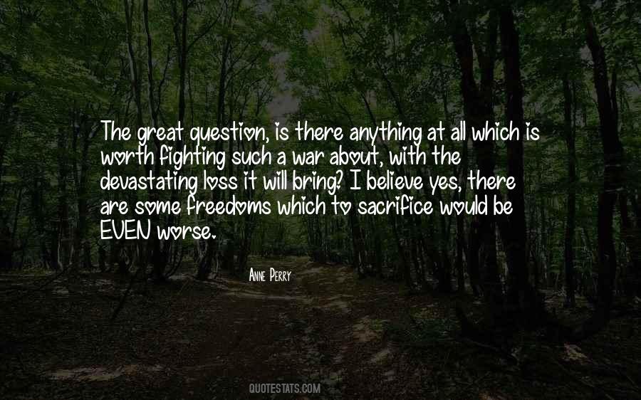 Worth The Sacrifice Quotes #1790059