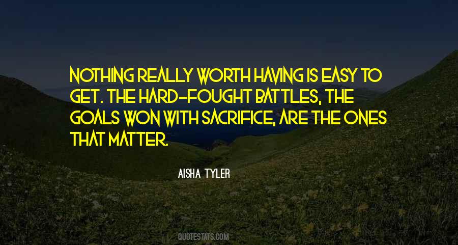 Worth The Sacrifice Quotes #884542