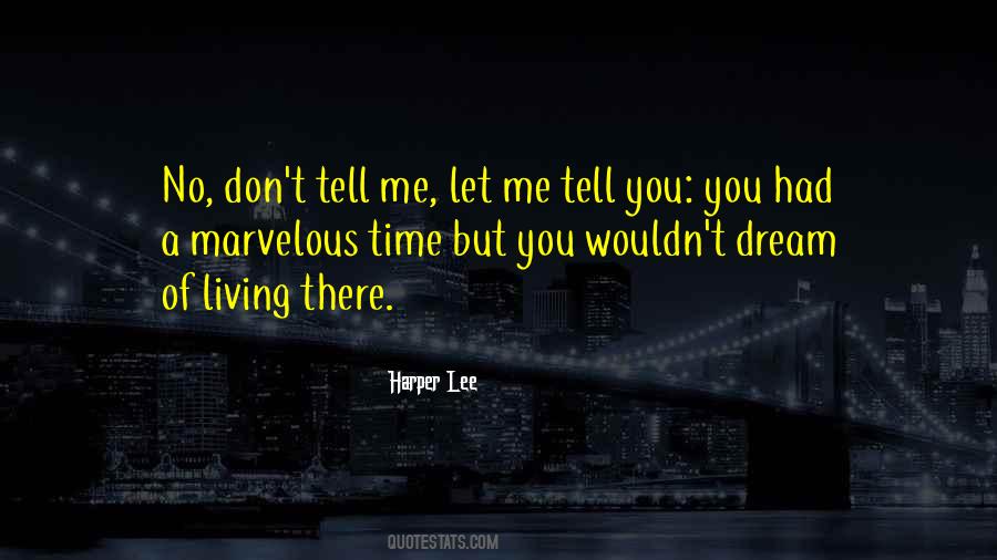 Tell Me No Quotes #735375