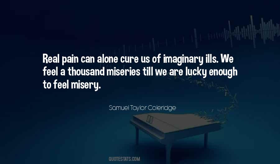 Quotes About Pain Misery #1459619