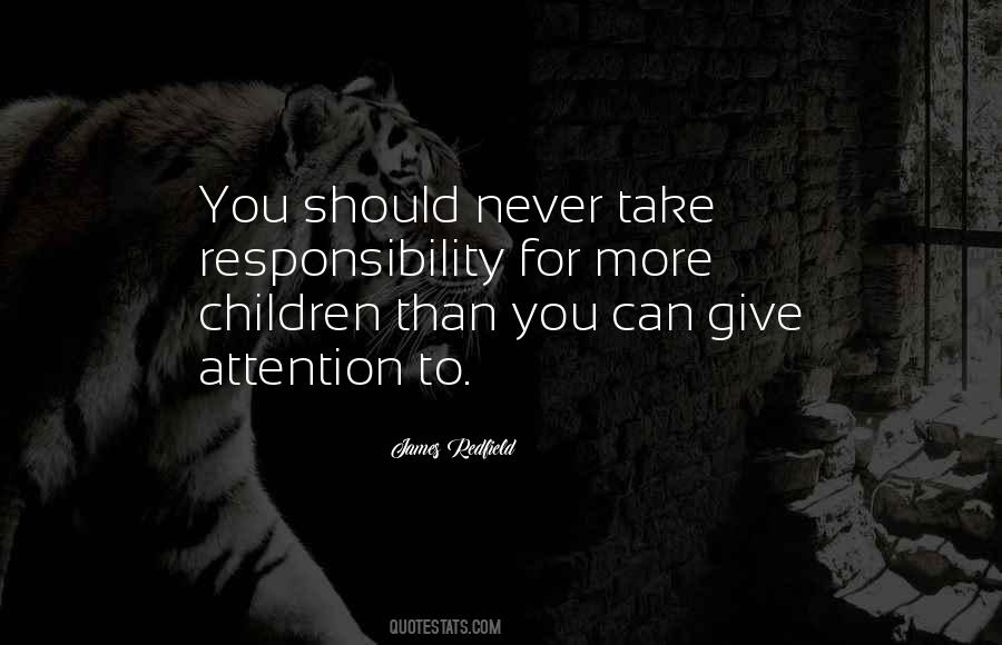 Give Attention Quotes #1216992