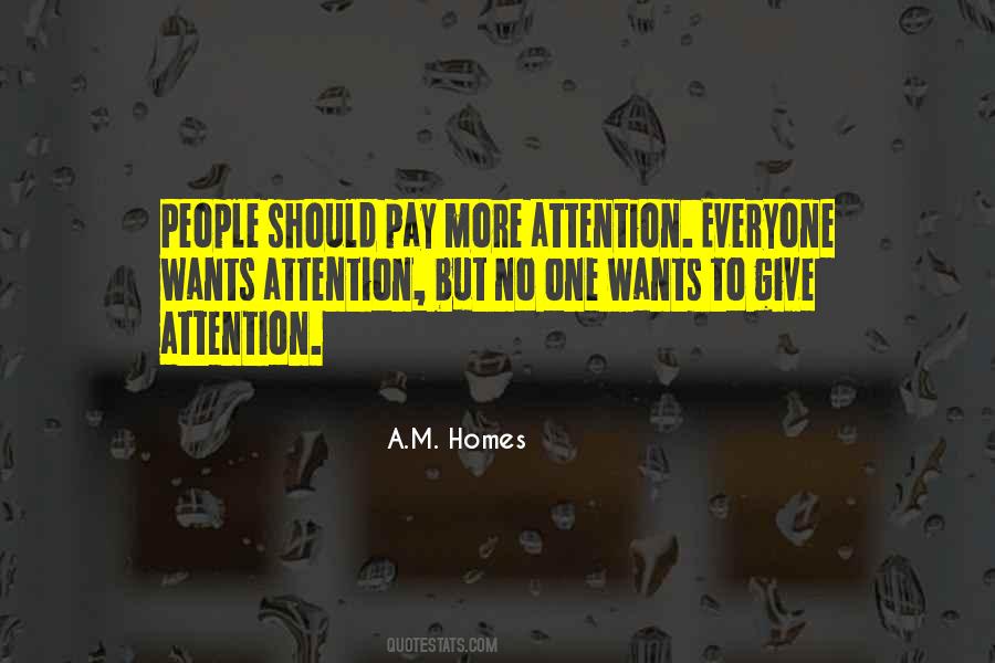 Give Attention Quotes #1217265