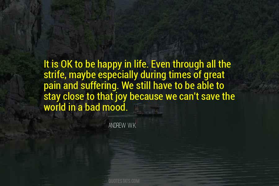 Even In Bad Times Quotes #1363805