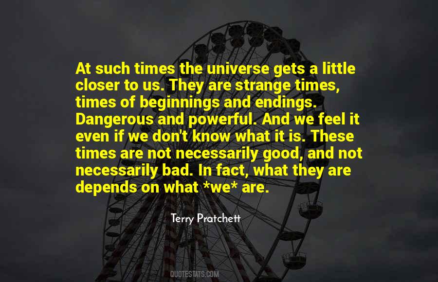 Even In Bad Times Quotes #1367775