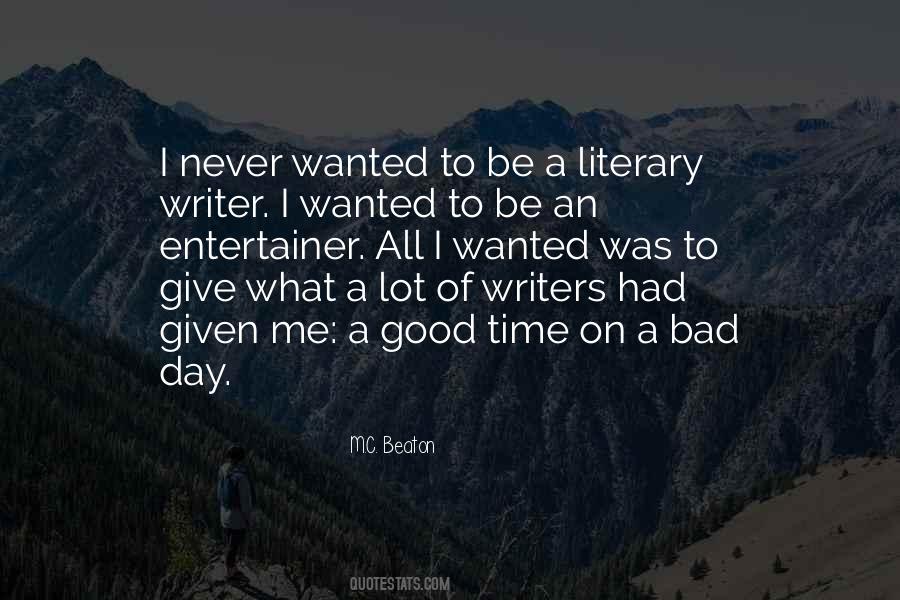 Even In Bad Times Quotes #396986