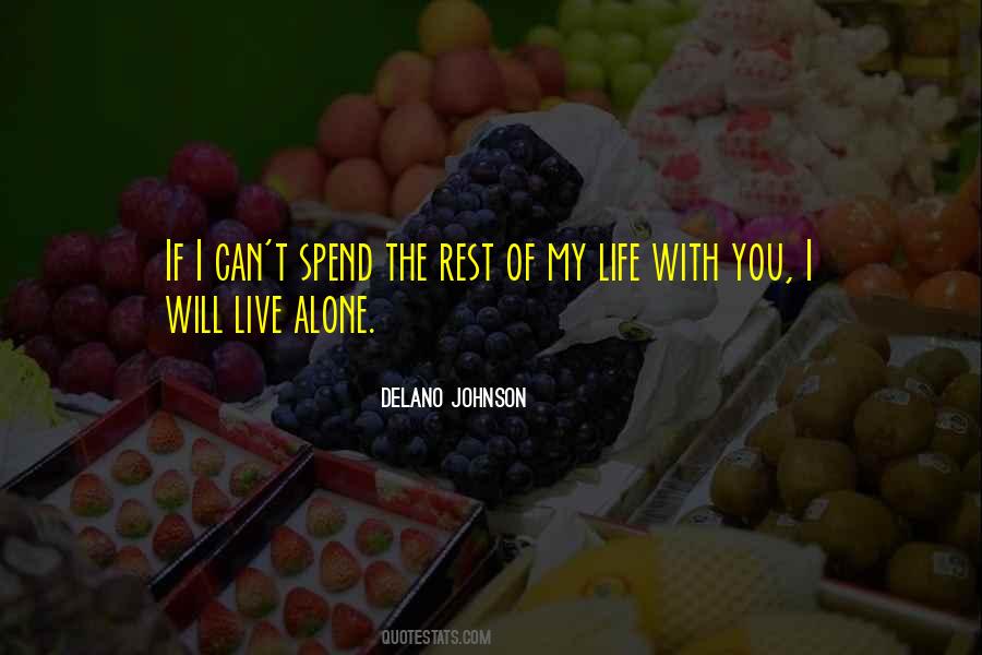 Spend The Rest Of My Life With You Quotes #1272192