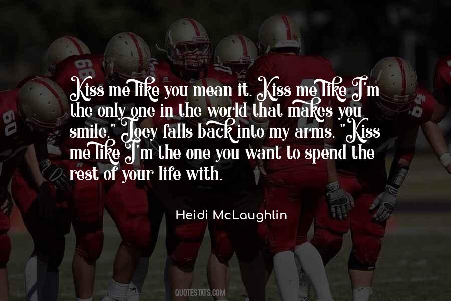 Spend The Rest Of My Life With You Quotes #213101