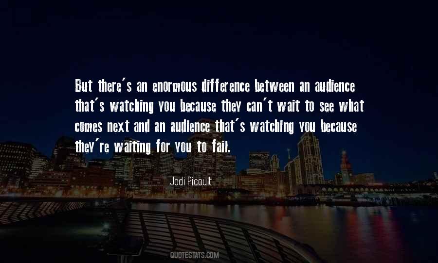 Waiting For You To Fail Quotes #1214777
