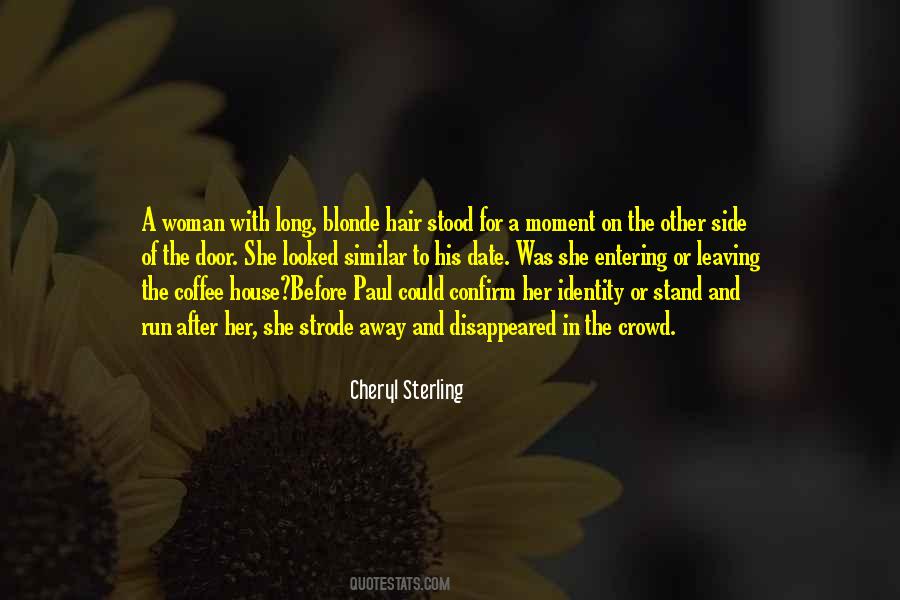 Could Run Away Quotes #1009629