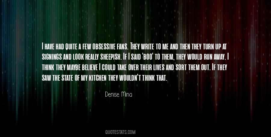 Could Run Away Quotes #1049944