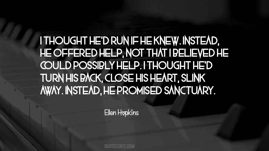 Could Run Away Quotes #1071578