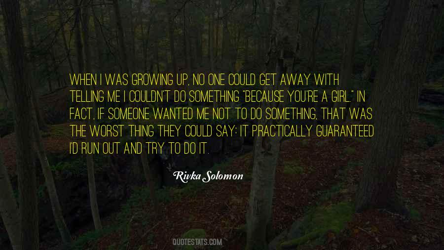 Could Run Away Quotes #1079405