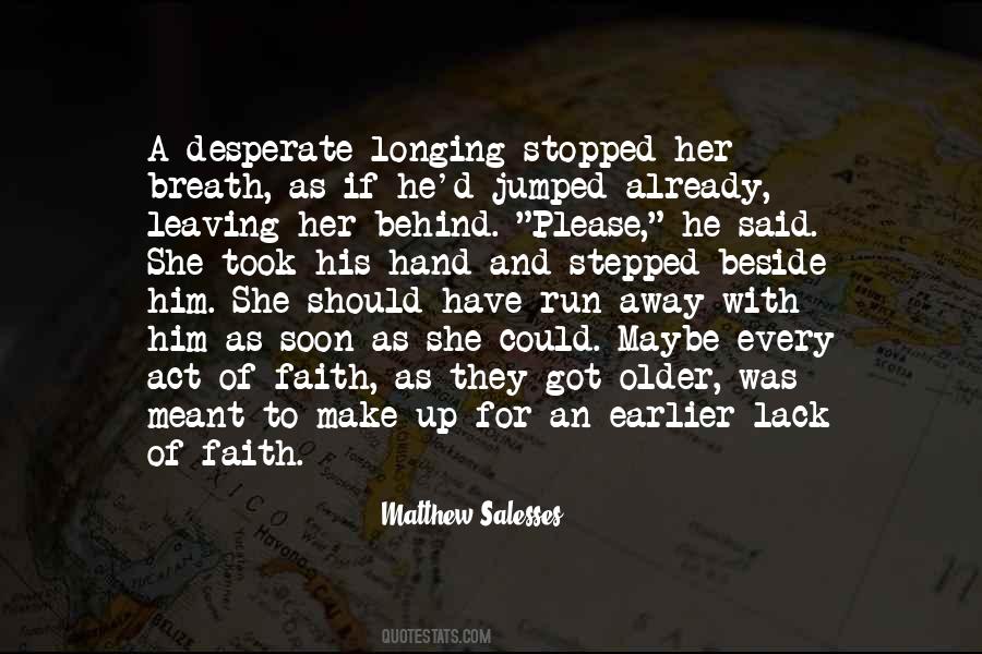 Could Run Away Quotes #1417072