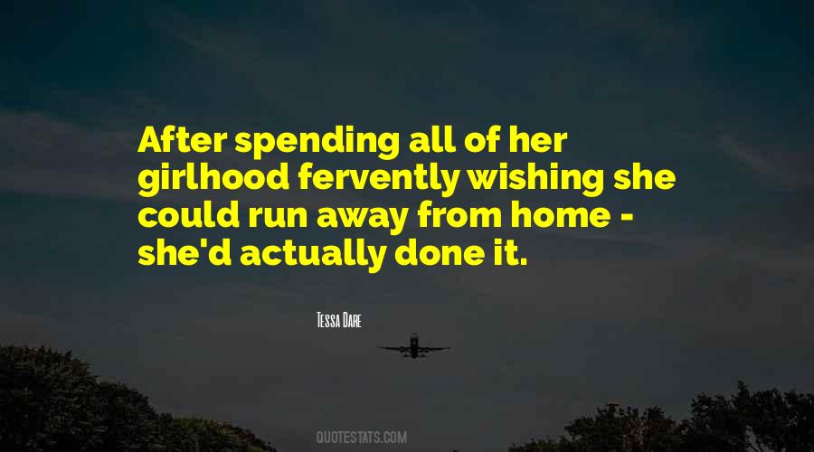Could Run Away Quotes #1507267
