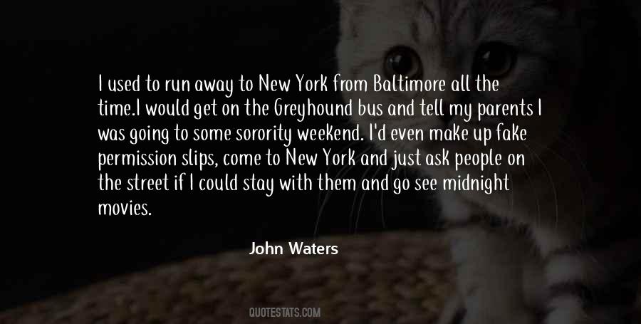 Could Run Away Quotes #1755090