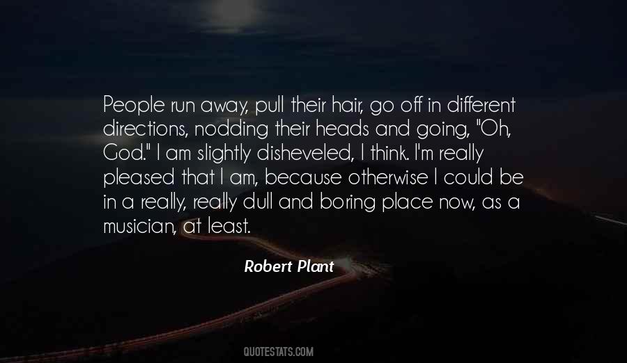 Could Run Away Quotes #1797142