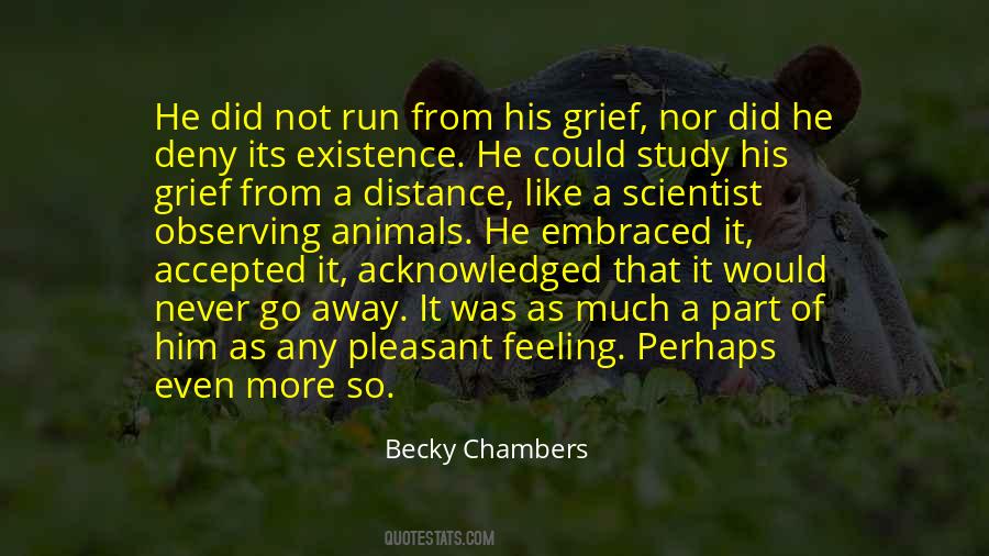 Could Run Away Quotes #385377