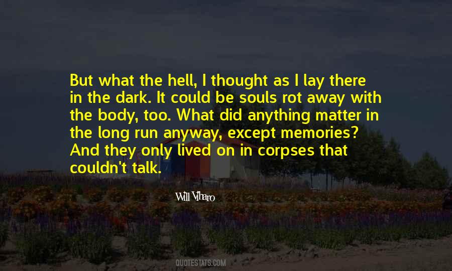 Could Run Away Quotes #386625
