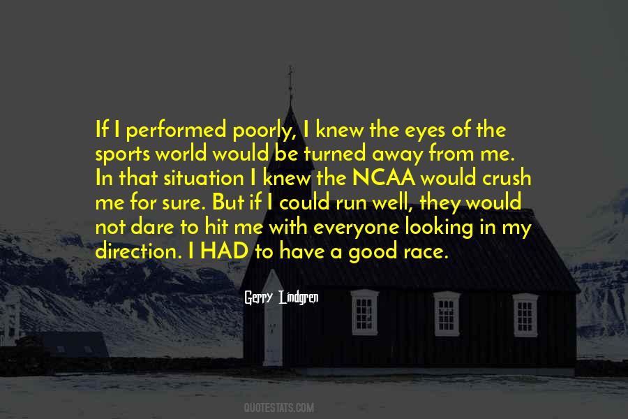 Could Run Away Quotes #489105