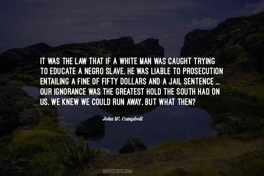 Could Run Away Quotes #775390